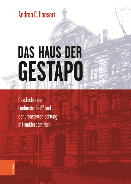 Das Haus der Gestapo, Andrea C. Hansert © Böhlau Verlag